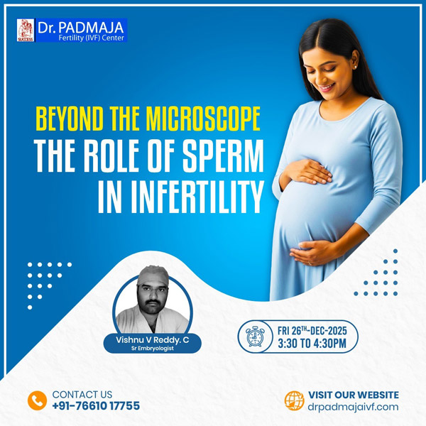 Beyond the Microscope the Role of Sperm in Infertility Fri 26th Dec 2025 | Time: 03:30 PM to 4:30 PM